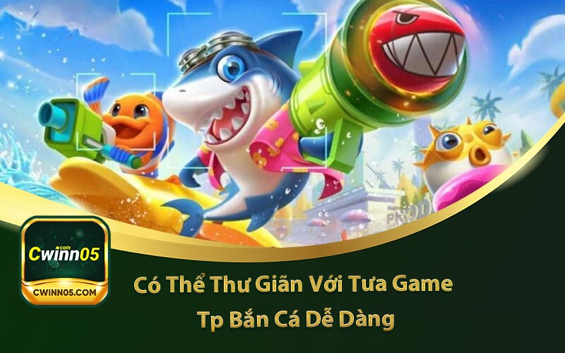 hình ảnh tp bắn cá dễ dàng