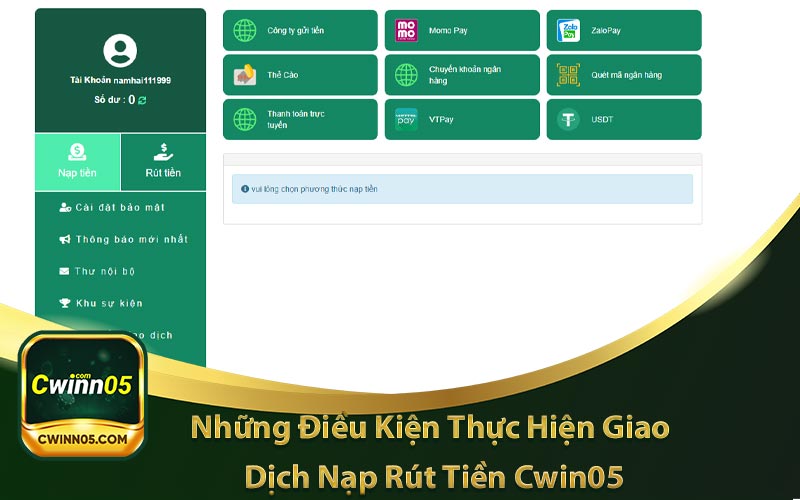hình ảnh mô tả Những điều kiện thực hiện giao dịch nạp rút tiền cwin05