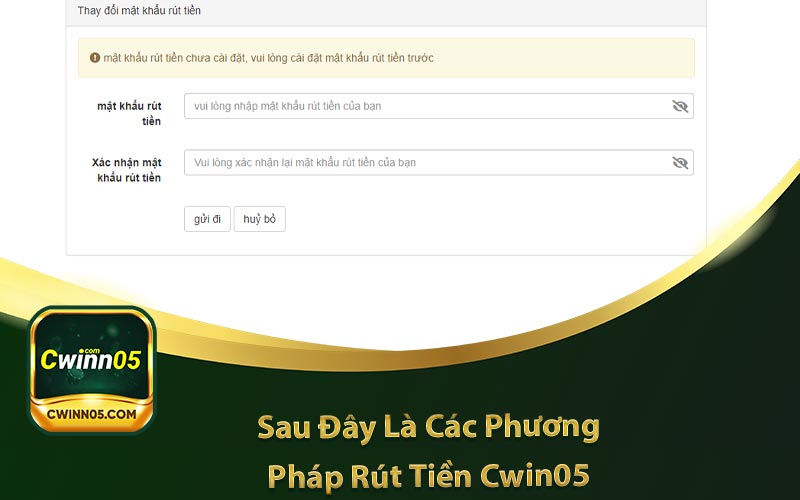 hình thức rút tiền vô cùng đơn giản của cwin05